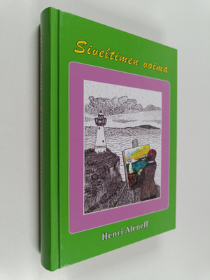 Henri Aleneff : Siveltimen voima (signeerattu, tekijän om...