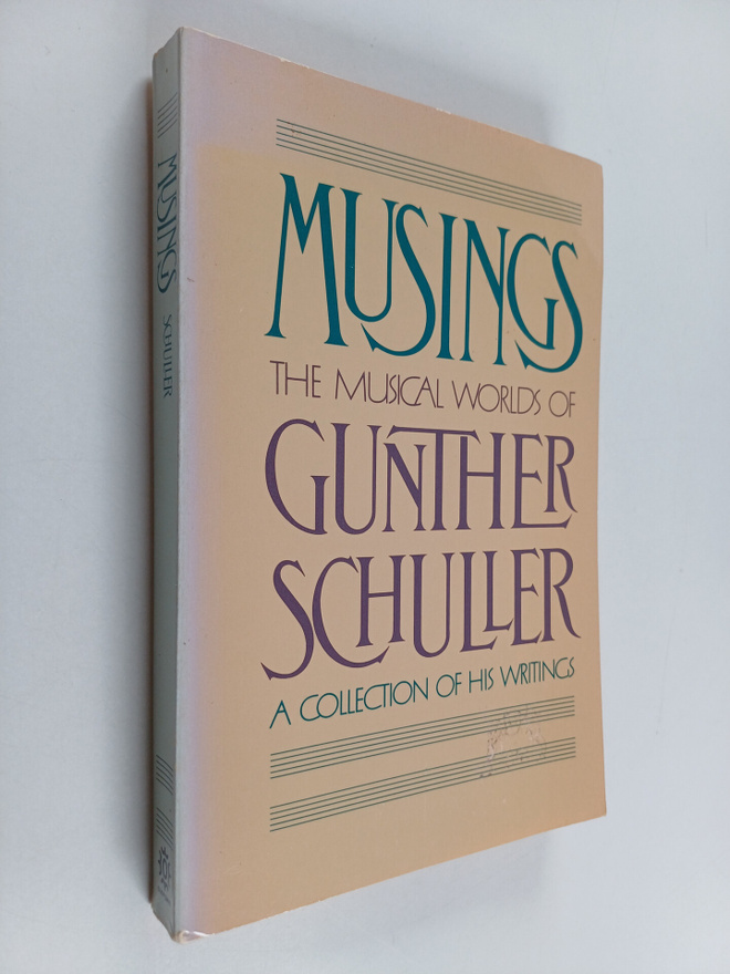 Gunther Schuller : Musings - The Musical Worlds of Gunthe...