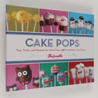 Angie Dudley ym. : Cake Pops : Tips, Tricks, and Recipes ... - pikkukuva 1