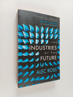 Alec Ross : The Industries of the Future