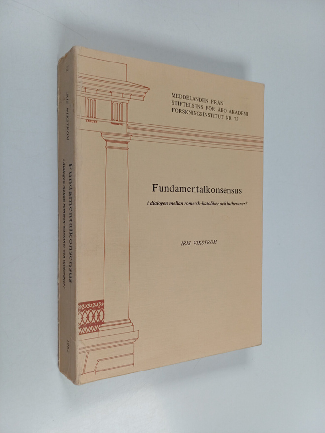 Iris Wikström : Fundamentalkonsensus i dialogen mellan ro...