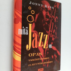 Jonny King : Mitä jazz on : opas ymmärtämiseen ja kuuntel... - pikkukuva 1