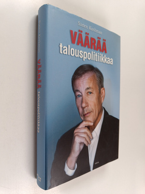 Sixten Korkman : Väärää talouspolitiikkaa : talouden krii...