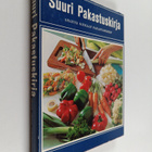 Suuri pakastuskirja : ohjeita oikeaan pakastamiseen - pikkukuva 1