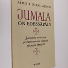 Aimo T. Nikolainen : Jumala on edessäpäin : Jeesuksen ver... - pikkukuva 1