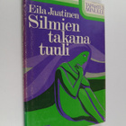 Eila Jaatinen : Silmien takana tuuli - pikkukuva 1