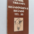Henrik Tikkanen : Brändövägen 8 Brändö, tel. 35 - pikkukuva 1