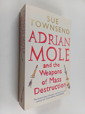 Sue Townsend : Adrian Mole and the Weapons of Mass Destru...