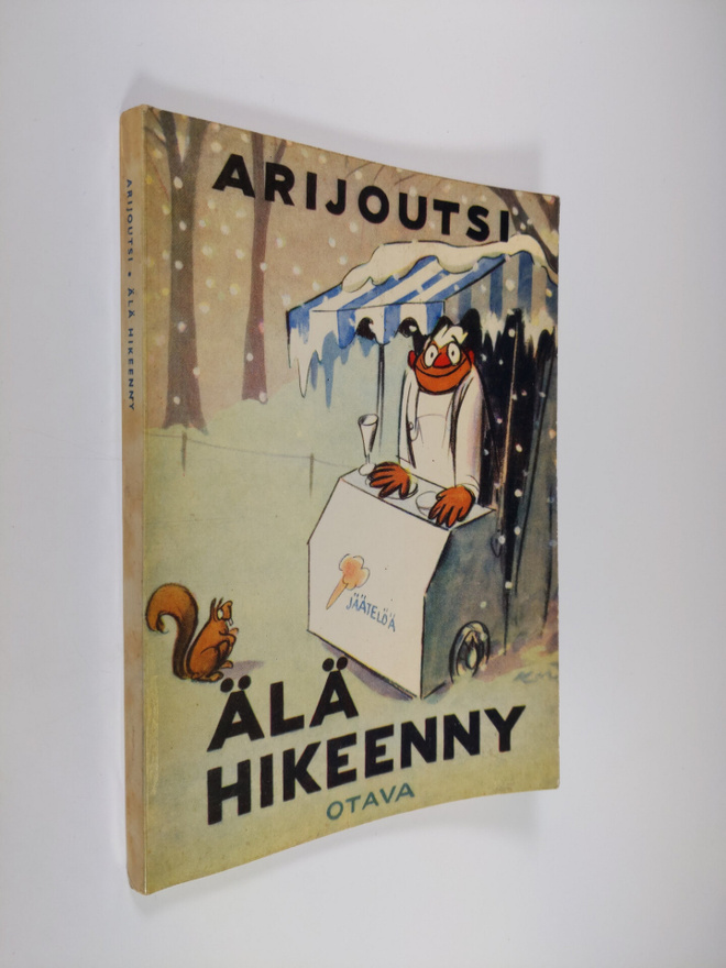 Arijoutsi : Älä hikeenny : 21 pakinaa