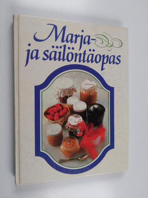 Ilkka Tiainen : Marja- ja säilöntäopas