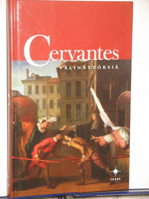 Cervantes : VÄLINÄYTÖKSIÄ