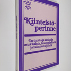 Keijo ym. (toim.) Kaivanto : Kiinteistöperinne : tarinoit... - pikkukuva 1