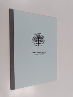 Suomen kulttuurirahaston henkilöhakemisto 1.10.2002-30.9....