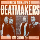 PEKKA TIILIKAINEN & BEATMAKERS: Used Guitars etc. * FIN 2018 - pikkukuva 1