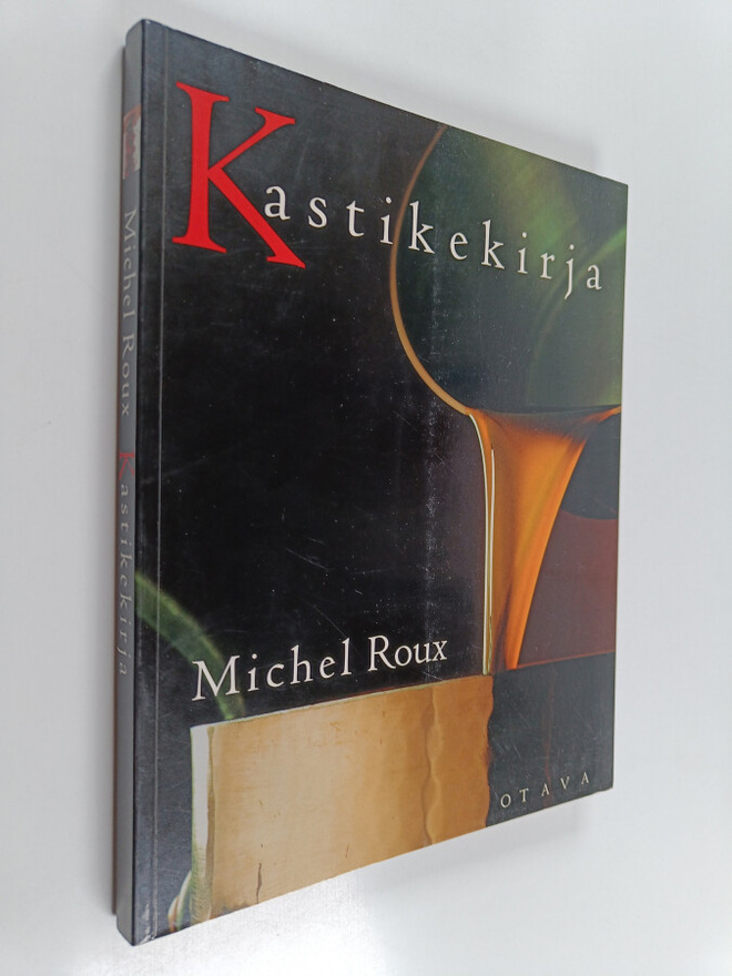 Michel Roux : Kastikekirja : makeat ja suolaiset, perinte...