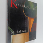 Michel Roux : Kastikekirja : makeat ja suolaiset, perinte... - pikkukuva 1