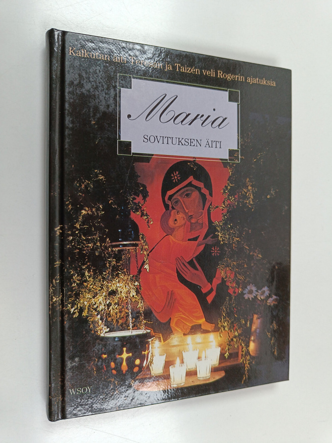 äiti Teresa : Maria, sovituksen äiti : Kalkutan äiti Tere...