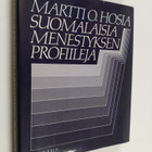 Martti O. Hosia : Suomalaisia menestyksen profiileja : hy... - pikkukuva 1