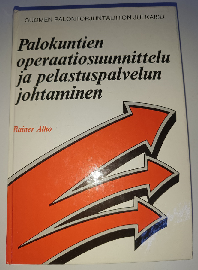 Rainer Alho: Palokuntien operaatiosuunnittelu ja...