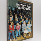 Helmi-Briitta Lajunen : Kotiseutuni Vesikansa : kyläkuvau... - pikkukuva 1