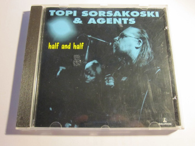 Topi Sorsakoski & Agents: Half And Half CD