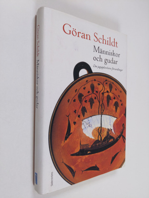 Göran Schildt : Människor och gudar : om jagupplevelsens ...