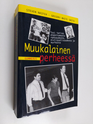 Steven Naifeh : Muukalainen perheessä : tosi tarina ehdot...