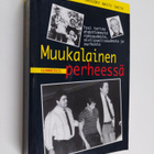 Steven Naifeh : Muukalainen perheessä : tosi tarina ehdot... - pikkukuva 1