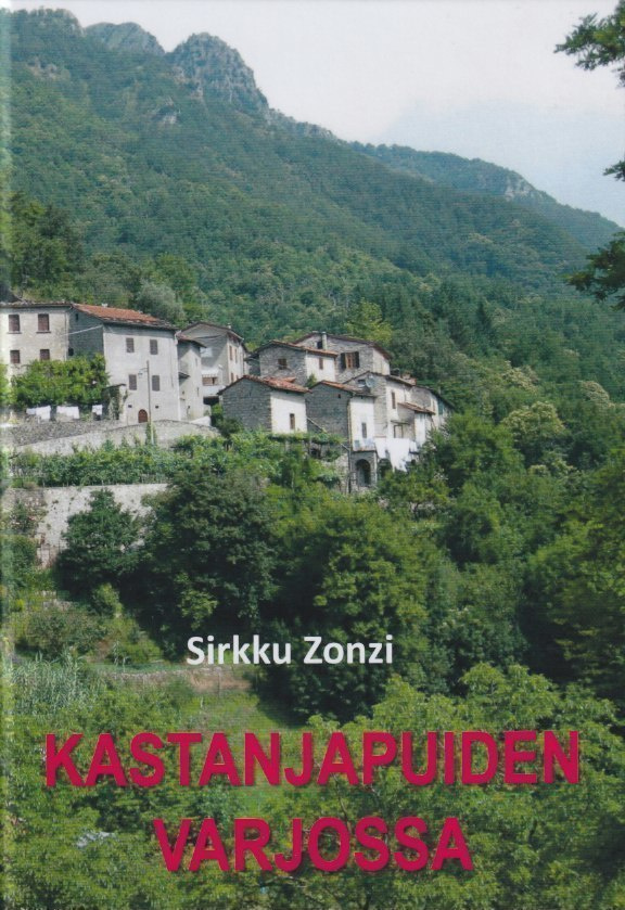 Sirkku Zonzi: Kastanjapuiden varjossa