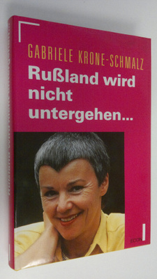 Gabriele Krone-Schmaiz : Russland wird nicht untergehen...