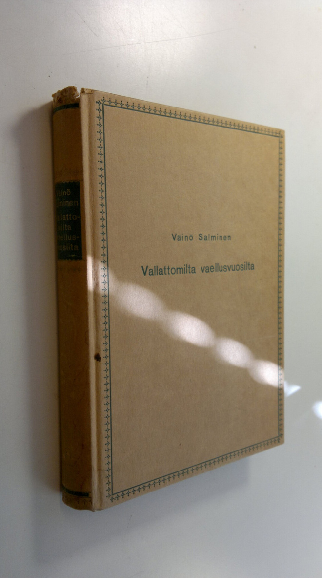 Väinö Salminen : Vallattomilta vaellusvuosilta