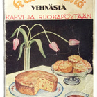 ”Kultajyvästä vehnäsiä…”, 1933 ja "Herkkuja Hyviä", 1951 - pikkukuva 1
