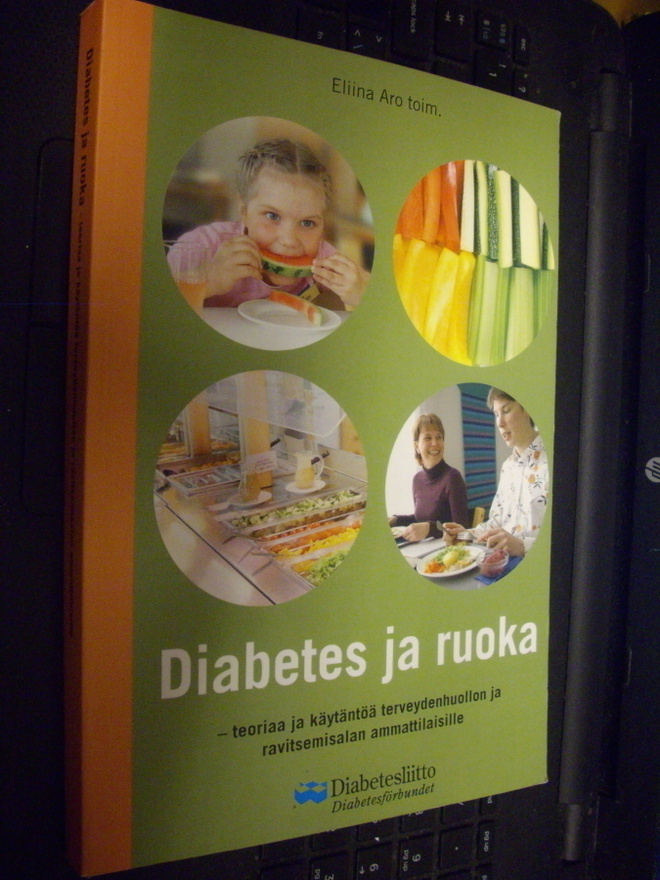 Eliina Aro : Diabetes ja ruoka ( 2 p. 2008 ) Sis. postikulun