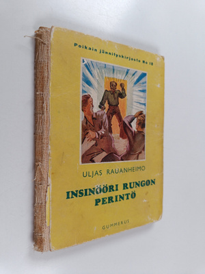 Uljas Rauanheimo : Insinööri Rungon perintö : seikkailuke...