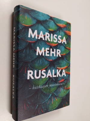 Marissa Mehr : Rusalka : kuiskaajan muotokuva