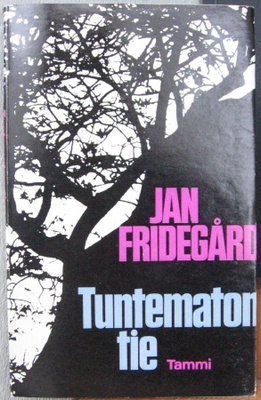 Jan Fridegård: Tuntematon tie, Tammi 1972. 127 s.