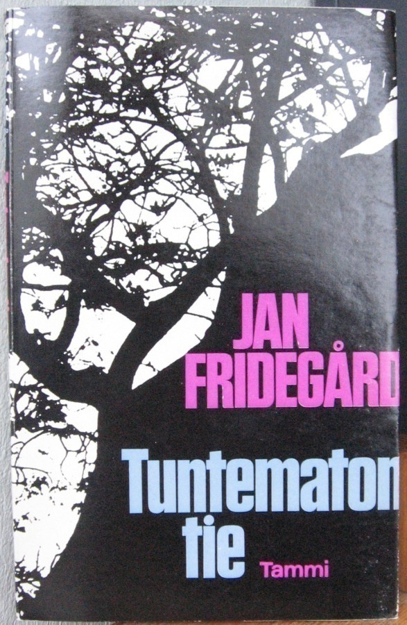Jan Fridegård: Tuntematon tie, Tammi 1972. 127 s.