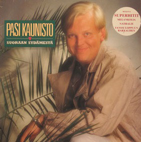 PASI KAUNISTO: Suoraan sydämestä (LP), 1985, mm. Nathalie