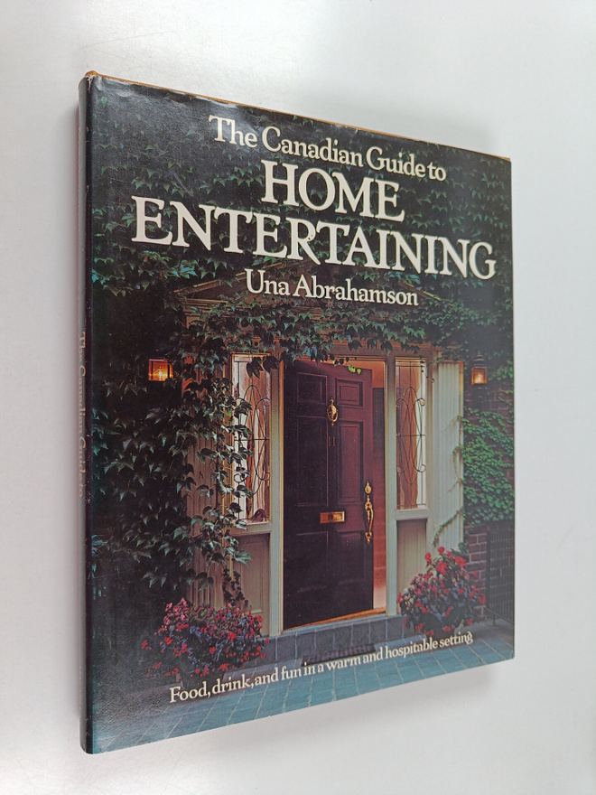 Una Abrahamson : The Canadian Guide to Home Entertaining