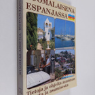 Per Svensson : Suomalaisena Espanjassa : tietoja ja ohjei... - pikkukuva 1