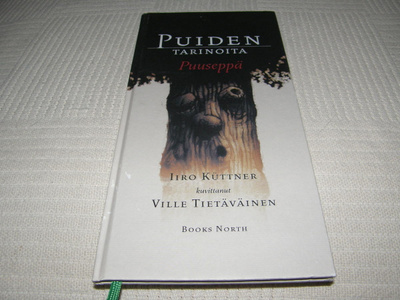 Iiro Küttner - Ville Tietäväinen Puiden tarinoita Puuseppä