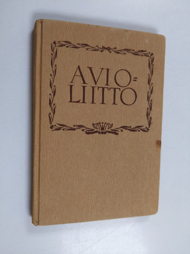 Eino Sormunen : Avioliitto : vihkimäjuhlaan liittyviä mui...