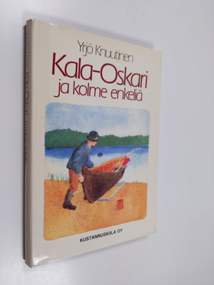 Yrjö Knuutinen : Kala-Oskari ja kolme enkeliä