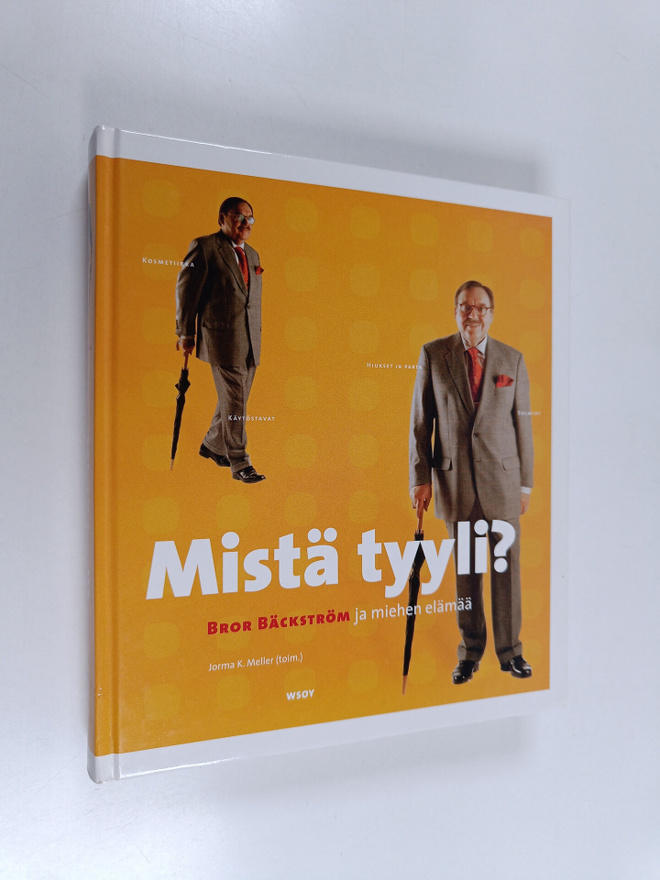 Bror Bäckström : Mistä tyyli : Bror Bäckström ja miehen e...