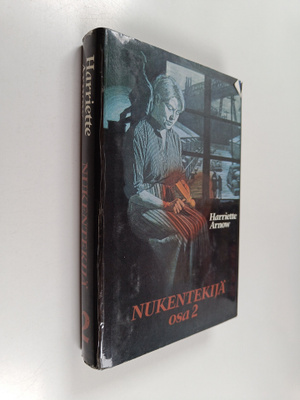 Harriette Arnow : Nukentekijä osa 2
