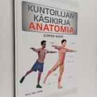 Hollis Lance Liebman : Kuntoilijan käsikirja : anatomia :... - pikkukuva 1