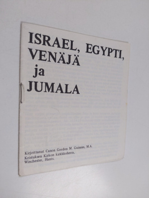 Gordon M. Guinnes : Israel, Egypti, Venäjä ja Jumala