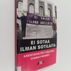 Ei sotaa ilman sotilaita : Aseistakieltäytyjäliiton vuosi... - pikkukuva 1