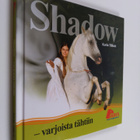 Karin Tillisch : Shadow - varjoista tähtiin - pikkukuva 1