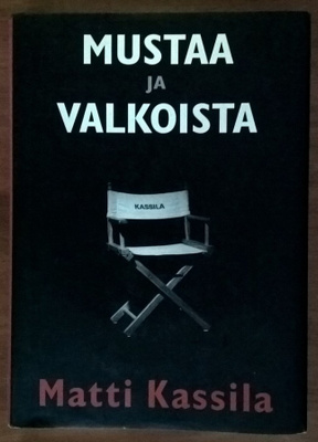 Matti Kassila: Mustaa ja valkoista